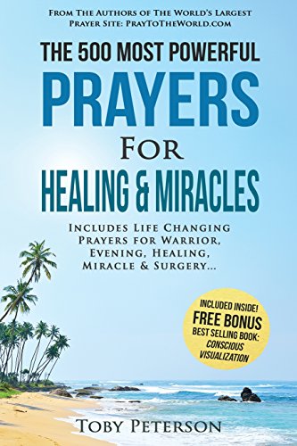 Prayer | The 500 Most Powerful Prayers for Healing &