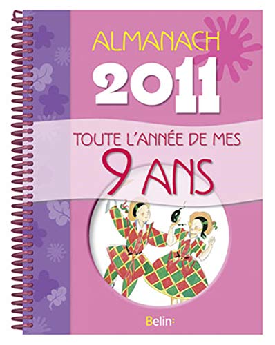 Télécharger Almanach 2011 - Toute l'année de mes 9 ans Gratuit