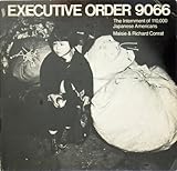 Executive Order 9066: The Internment of 110,000 Japanese Americans