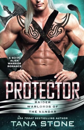 Protector: A Sci-fi Alien Warrior Romance (Raider Warlords of the Vandar)