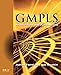 GMPLS: Architecture and Applications (The Morgan Kaufmann Series in Networking)