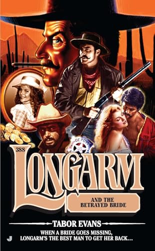 Longarm and the Betrayed Bride