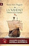  La Navidad: Memorias de un naufragio (Maestros de la novela histórica nº 35) (Spanish Edition)