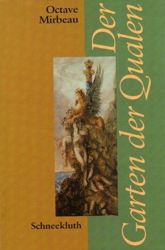 Der Garten der Qualen (Die erotische Biblothek) Octave Mirbeau