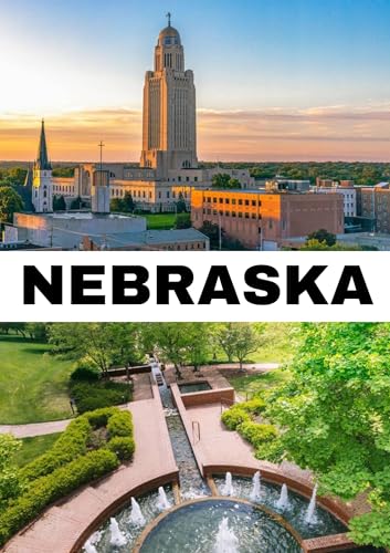 NEBRASKA TRAVEL GUIDE 2024: Discover the Heartland: A Journey Through Nebraska's Hidden Gems in 2024.