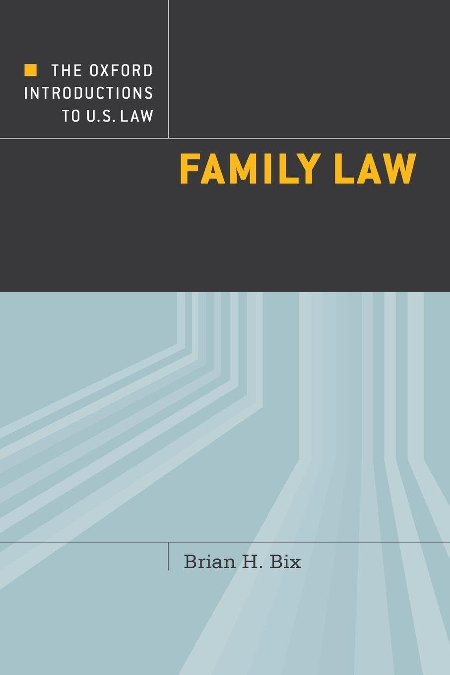 OXFORD INTRODUCTIONS TO US LAW: Family Law