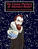 The Cosmic Mystery of Johannes Kepler