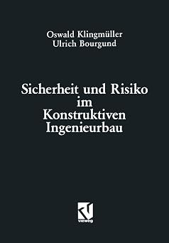 Sicherheit und Risiko im Konstruktiven Ingenieurbau German Edition