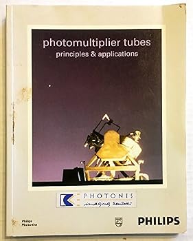 Hardcover Photomultiplier Tubes: Principles and Applications Book