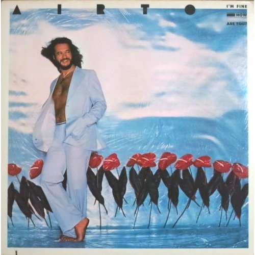 AIRTO AIRTO MOREIRA - I'm Fine. How Are You? - Disque CD