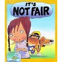 It's Not Fair