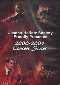Jascha Heifetz Society Proudly Presents 2000-2001 Concert Series