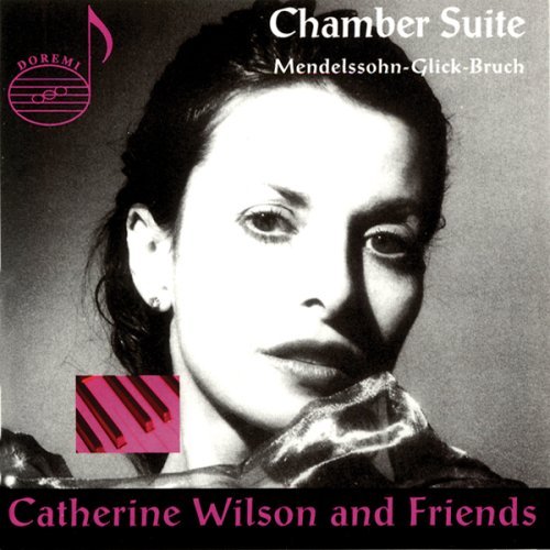 Chamber Suite - Mendelssohn, Bruch, Glick