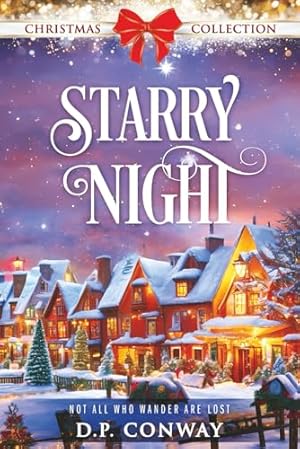Starry Night: Not All Who Wander are Lost (The Christmas Collection)