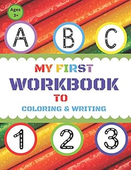 Paperback My First Workbook to Coloring & Writing: 5 Books In 1 - Lines, Letters, Numbers and Shapes Tracing Pre-Writing - Alphabet HandWriting Practice - Color Book