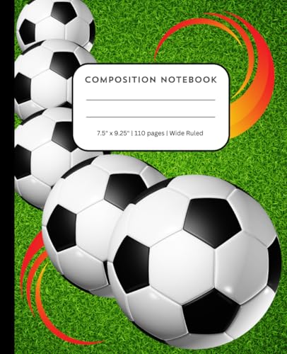 Soccer Composition Notebook: Perfect for school or as a personal journal. A great gift for any boy, girl or tween that loves soc