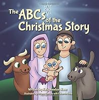 The ABCs of the Christmas Story 0998937592 Book Cover