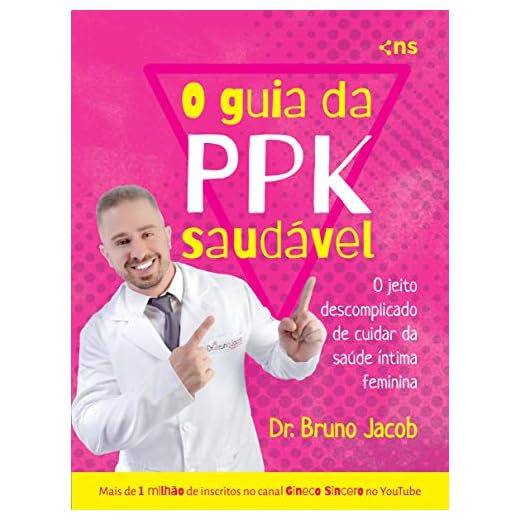 O Guia da PPK Saudável: O Jeito Descomplicado de Cuidar da Saúde Íntima Feminina