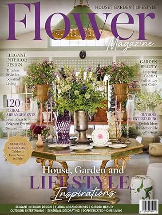 Flower Magazine House Garden and Lifestyle Inspirations