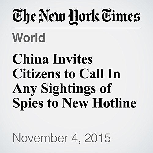 China Invites Citizens to Call In Any Sightings of Spies to New Hotline cover art