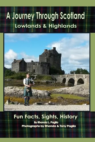 A Journey through Scotland: Lowlands & Highlands ~ Fun Facts, Sights, History