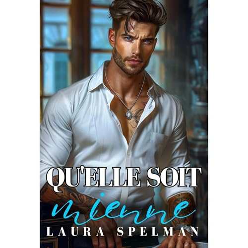 Qu&rsquo;elle soit mienne Audiolibro Por Laura Spelman arte de portada