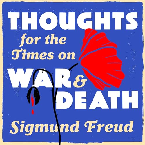 Thoughts for the Times on War and Death by Sigmund Freud episode artwork