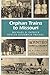 Orphan Trains to Missouri (MISSOURI HERITAGE READERS)