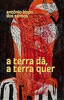 A Terra Dá, a Terra Quer 8571261059 Book Cover