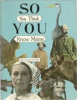 So You Think You Know Maine 0884480259 Book Cover