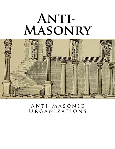 Anti-Masonry: Anti-Masonic Organizations