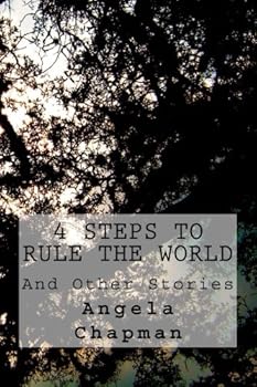 Paperback 4 Steps to Rule the World: And Other Stories Book