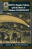 Comets, Popular Culture, and the Birth of Modern Cosmology