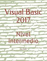Visual Basic 2017: Nivel Intermedio 1730798861 Book Cover