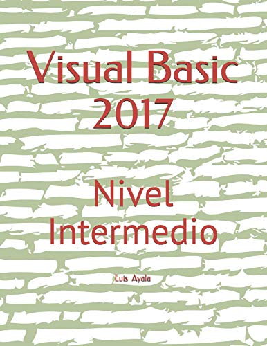 Visual Basic 2017: Nivel Intermedio [Spanish] 1730798861 Book Cover