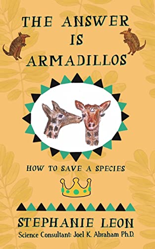 The Answer is Armadillos: How to Save a Species