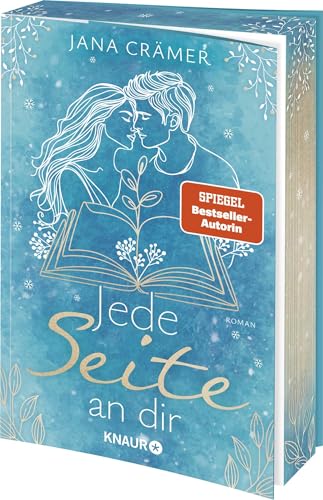 Jede Seite an dir: Erstauflage mit limitiertem Farbschnitt – Feel-Good-Romance von der SPIEGEL-Bestsellerautorin