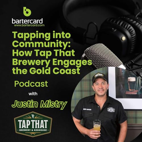 Tapping into Community: How Tap That Brewery Engages the Gold Coast with Justin Mistry