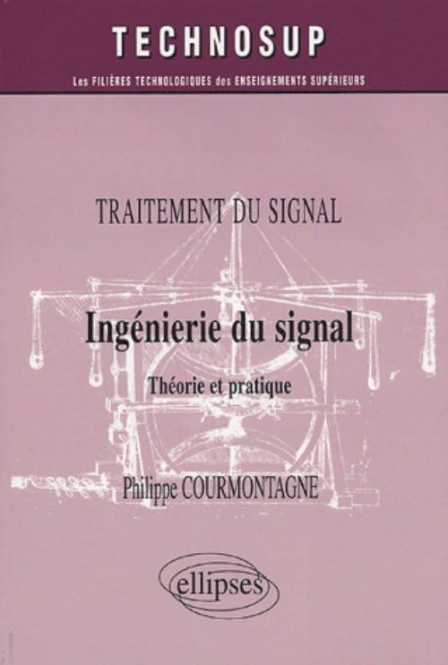 Ingénierie du signal: Théorie et pratique