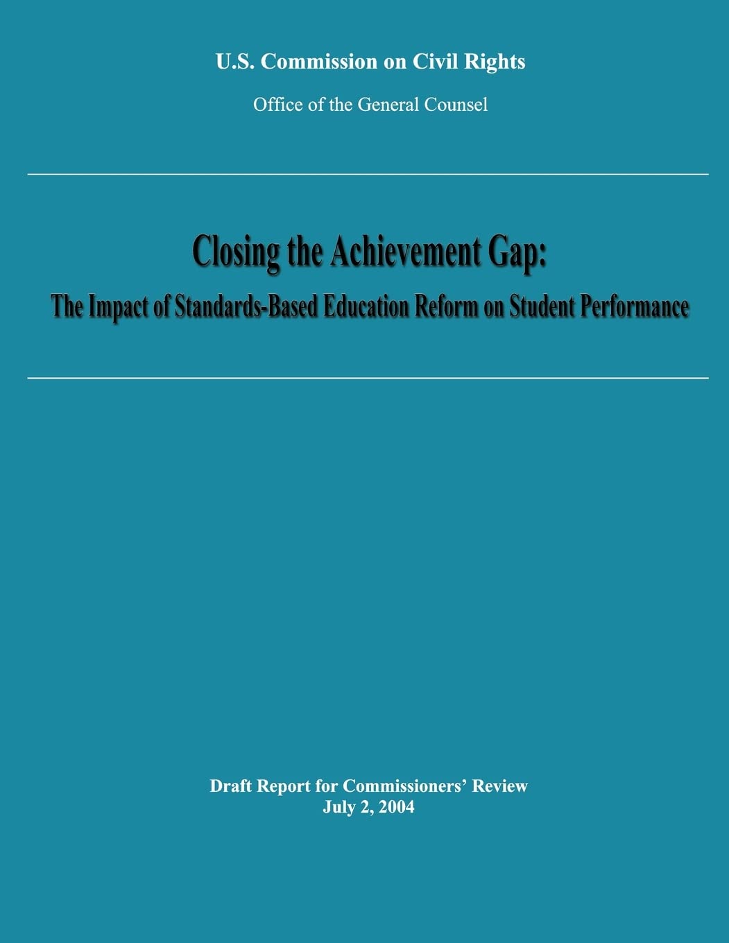 Closing the Achievement Gap The Impact of StandardsBased Education Reform on Student
