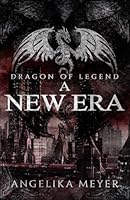 Dragon of Legend: A New Era 1680309714 Book Cover