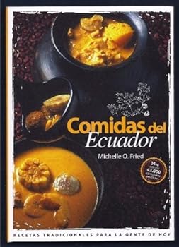 Paperback Comidas Del Ecuador: Recetas Tradicionales para Gente De Hoy; inc. Recetas con Quinua (Quinoa), Zana Book