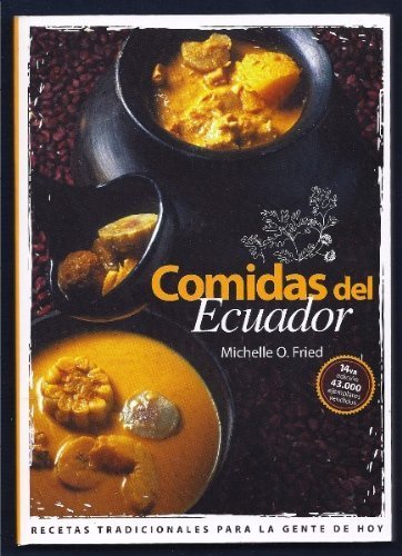 Comidas Del Ecuador: Recetas Tradicionales para... 9942028099 Book Cover