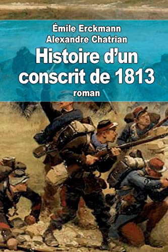 Histoire d'un conscrit de 1813 [French] 1508511985 Book Cover