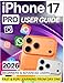 iPhone 17 Pro User Guide: Master Apple Intelligence with Effortless Tips, Hidden Features & Practical Fixes for a Complete, Secure, Seamless, and Truly Enjoyable Everyday Experience