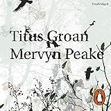 titus groan lyrics  Titus Groan: Gormenghast Trilogy