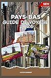 PAYS-BAS GUIDE DE VOYAGE 2026