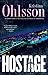 Hostage: A Novel (4) (The Fredrika Bergman Series)