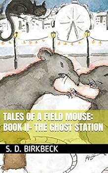 Paperback Tales of a Field Mouse - Book II: The Ghost Station Book