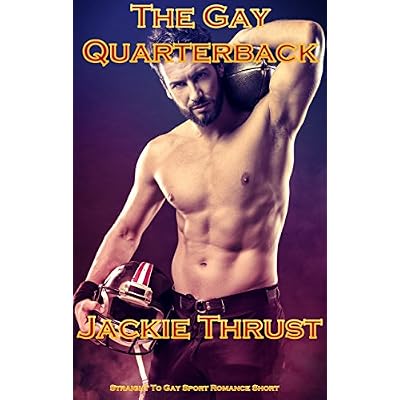 The Gay Quarterback: Straight To Gay Sport Romance Short